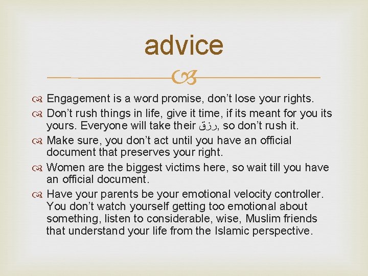 advice Engagement is a word promise, don’t lose your rights. Don’t rush things in