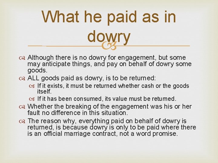 What he paid as in dowry Although there is no dowry for engagement, but