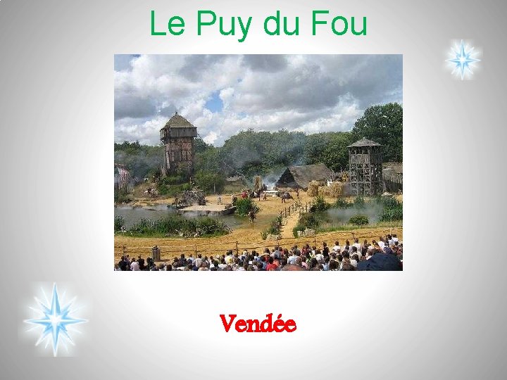 Le Puy du Fou Vendée 