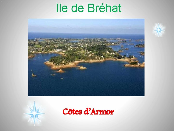 Ile de Bréhat Côtes d’Armor 