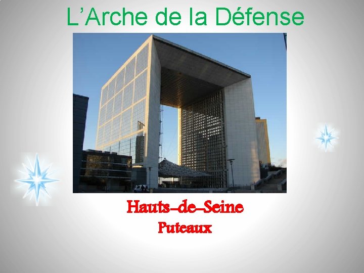 L’Arche de la Défense Hauts-de-Seine Puteaux 