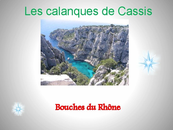 Les calanques de Cassis Bouches du Rhône 