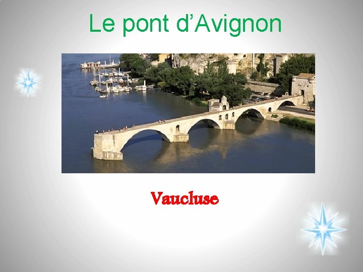 Le pont d’Avignon Vaucluse 