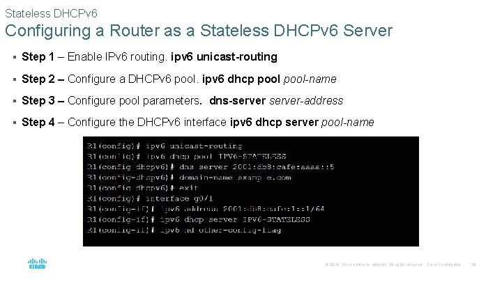 Stateless DHCPv 6 Configuring a Router as a Stateless DHCPv 6 Server § Step