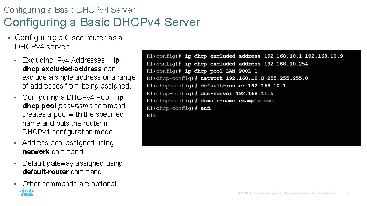Configuring a Basic DHCPv 4 Server § Configuring a Cisco router as a DHCPv