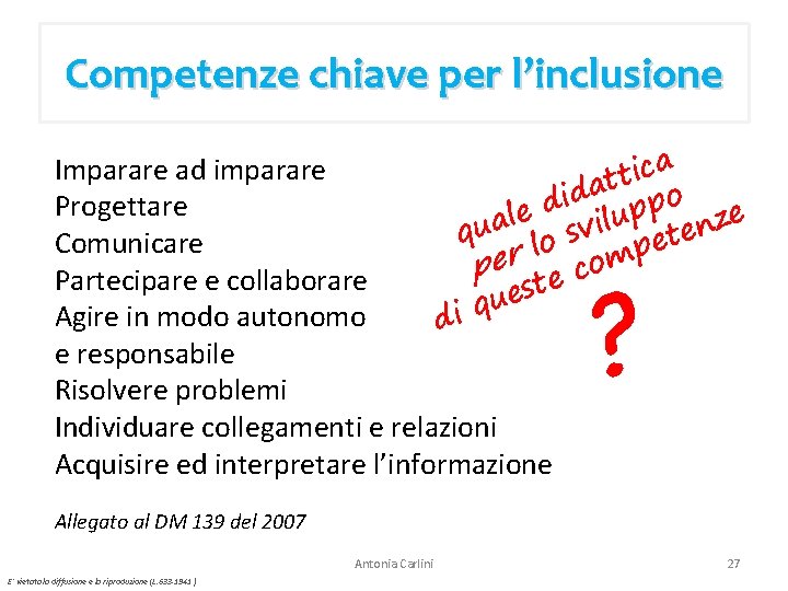 Competenze chiave per l’inclusione a c Imparare ad imparare i t t a d