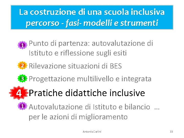 La costruzione di una scuola inclusiva percorso - fasi- modelli e strumenti 1 Punto