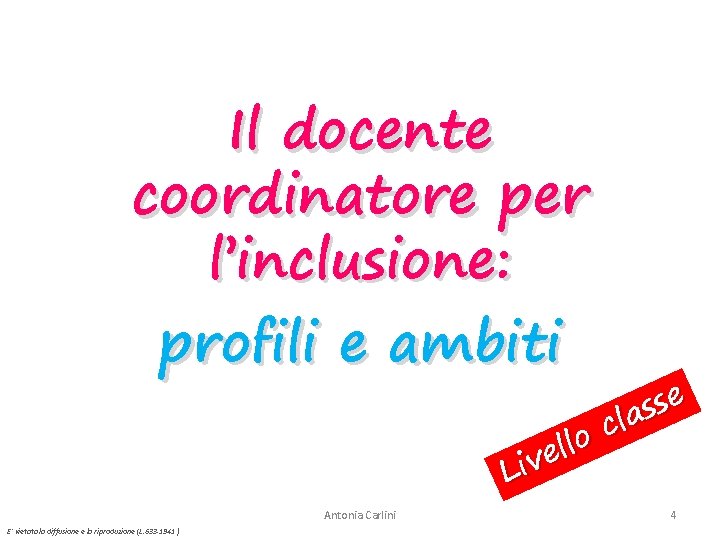 Il docente coordinatore per l’inclusione: profili e ambiti o l l e v i