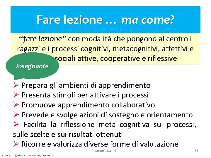 Fare lezione … ma come? “fare lezione” con modalità che pongono al centro i