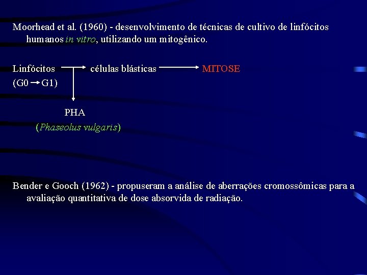 Moorhead et al. (1960) - desenvolvimento de técnicas de cultivo de linfócitos humanos in