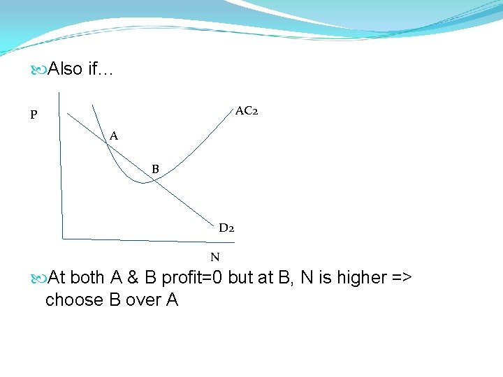 Also if… AC 2 P A B D 2 N At both A Also if… AC 2 P A B D 2 N At both A