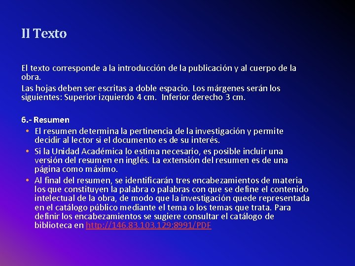 II Texto El texto corresponde a la introducción de la publicación y al cuerpo