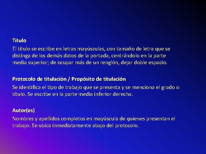 Título El título se escribe en letras mayúsculas, con tamaño de letra que se