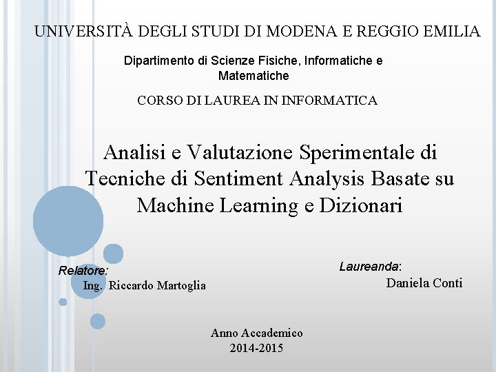 UNIVERSITÀ DEGLI STUDI DI MODENA E REGGIO EMILIA Dipartimento di Scienze Fisiche, Informatiche e