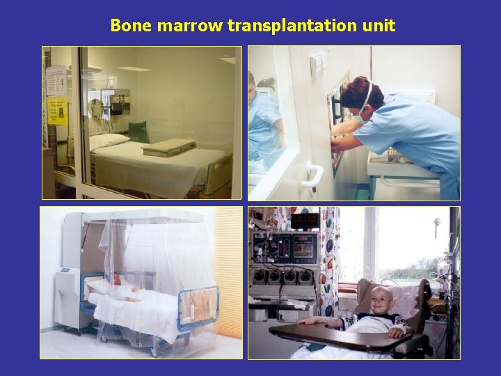 Bone marrow transplantation unit 