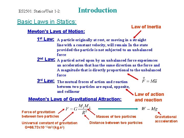 ES 2501: Statics/Unit 1 -2: Introduction Basic Laws in Statics: Law of Inertia Mewton’s