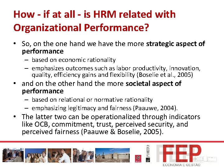 How - if at all - is HRM related with Organizational Performance? • So,