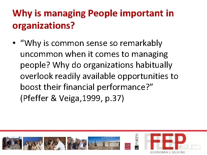 Why is managing People important in organizations? • “Why is common sense so remarkably