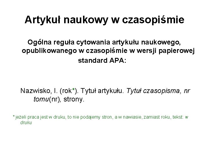 Artykuł naukowy w czasopiśmie Ogólna reguła cytowania artykułu naukowego, opublikowanego w czasopiśmie w wersji