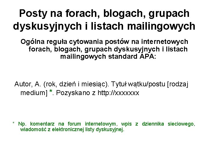 Posty na forach, blogach, grupach dyskusyjnych i listach mailingowych Ogólna reguła cytowania postów na