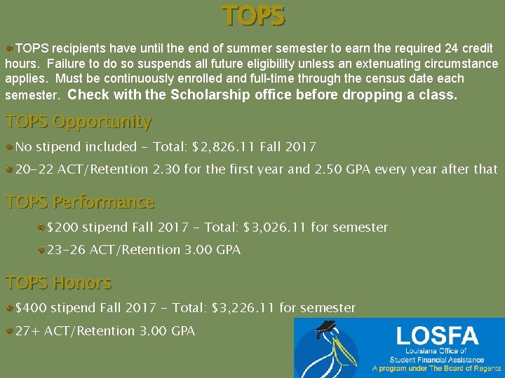 TOPS recipients have until the end of summer semester to earn the required 24