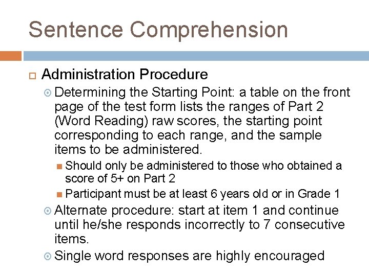 Sentence Comprehension Administration Procedure Determining the Starting Point: a table on the front page