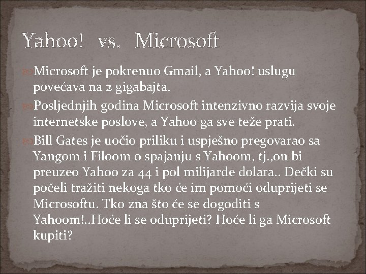 Yahoo! vs. Microsoft je pokrenuo Gmail, a Yahoo! uslugu povećava na 2 gigabajta. Posljednjih