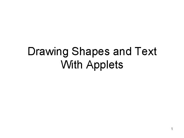 Drawing Shapes and Text With Applets 1 