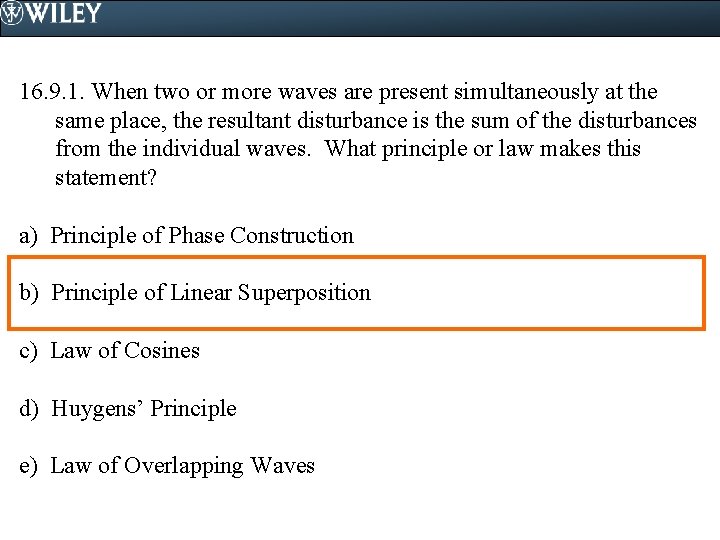 16. 9. 1. When two or more waves are present simultaneously at the same