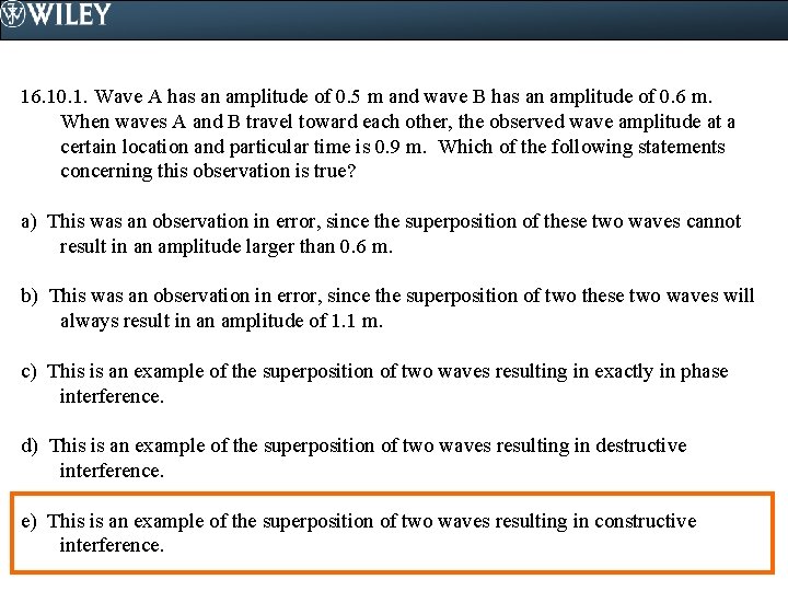 16. 10. 1. Wave A has an amplitude of 0. 5 m and wave