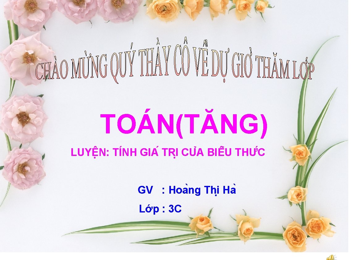 TOÁN(TĂNG) LUYÊ N: TI NH GIA TRI CU A BIÊ U THƯ C GV