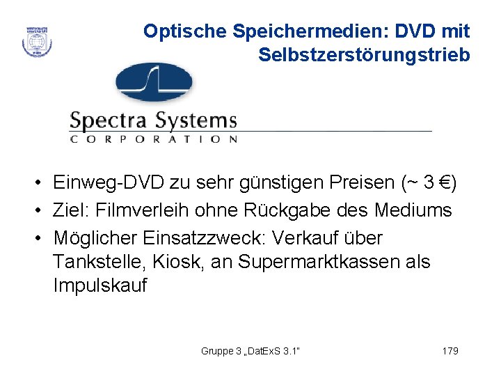 Optische Speichermedien: DVD mit Selbstzerstörungstrieb • Einweg-DVD zu sehr günstigen Preisen (~ 3 €)