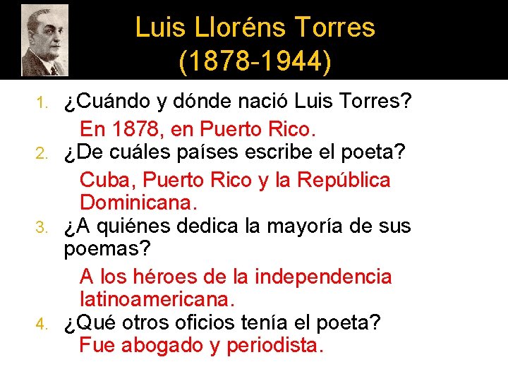 Luis Lloréns Torres (1878 -1944) ¿Cuándo y dónde nació Luis Torres? En 1878, en