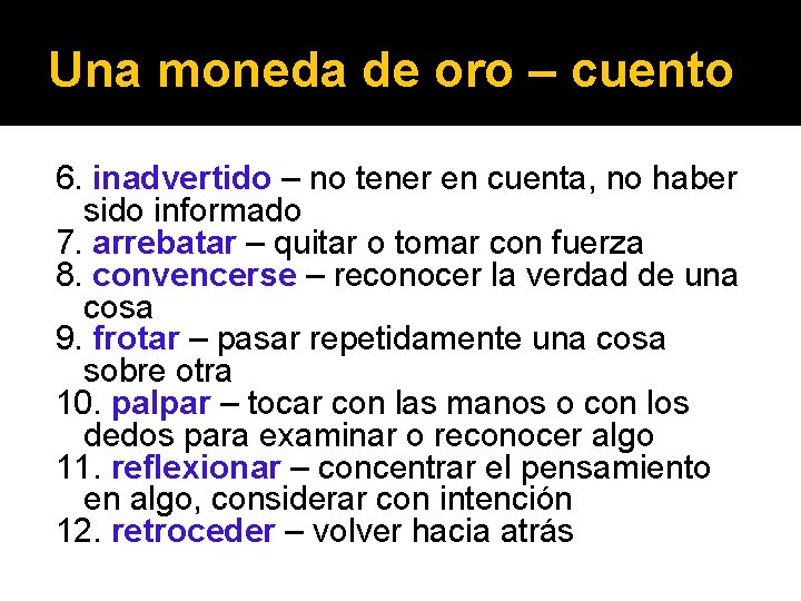 Una moneda de oro – cuento 6. inadvertido – no tener en cuenta, no