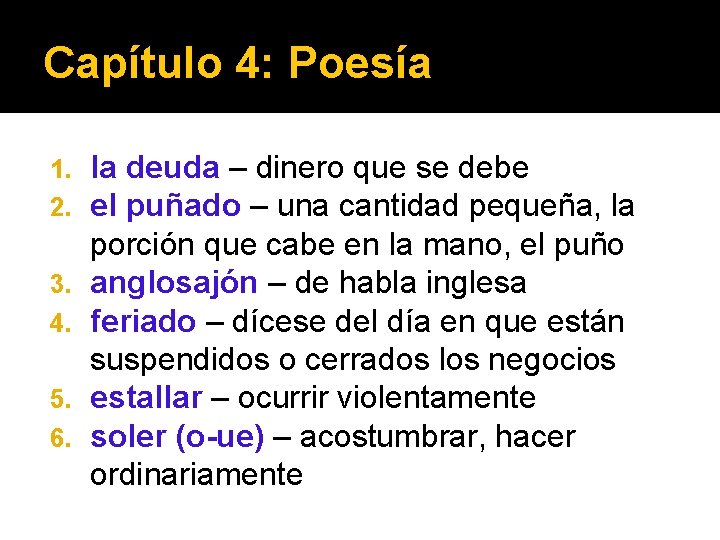 Capítulo 4: Poesía 1. 2. 3. 4. 5. 6. la deuda – dinero que