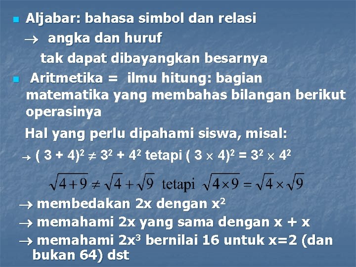 n n Aljabar: bahasa simbol dan relasi angka dan huruf tak dapat dibayangkan besarnya