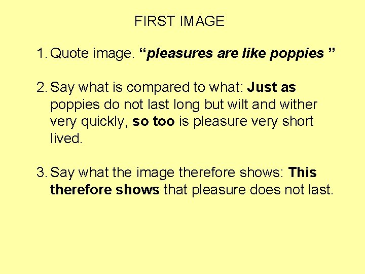 FIRST IMAGE 1. Quote image. “pleasures are like poppies ” 2. Say what is FIRST IMAGE 1. Quote image. “pleasures are like poppies ” 2. Say what is