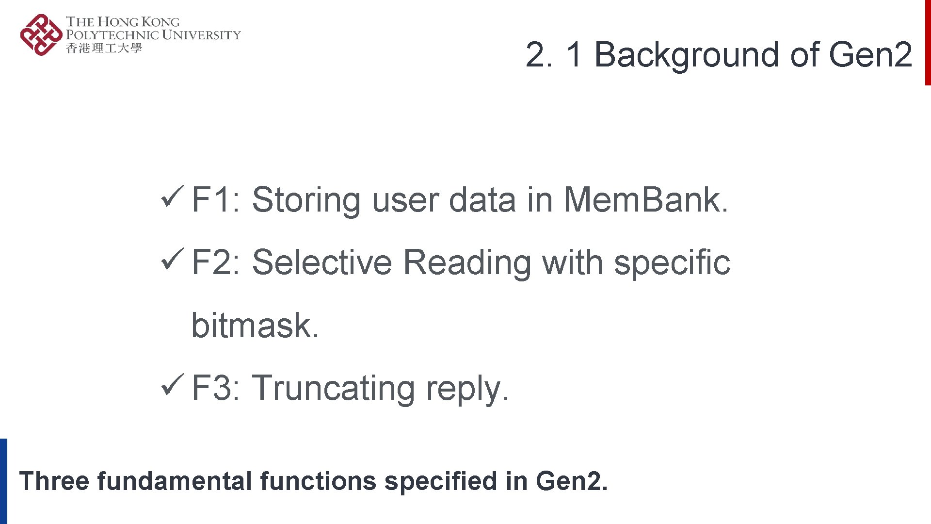 2. 1 Background of Gen 2 ü F 1: Storing user data in Mem.