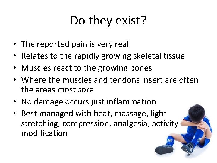 Do they exist? The reported pain is very real Relates to the rapidly growing