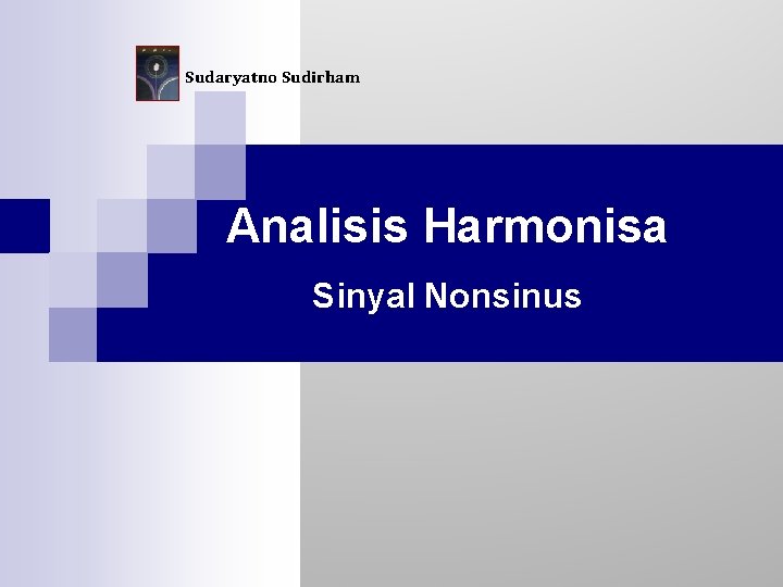 Sudaryatno Sudirham Analisis Harmonisa Sinyal Nonsinus 