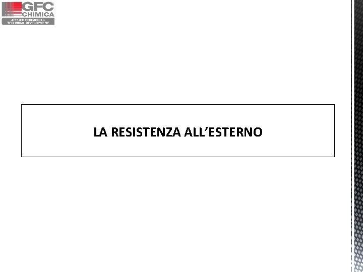 LA RESISTENZA ALL’ESTERNO LA RESISTENZA ALL’ESTERNO