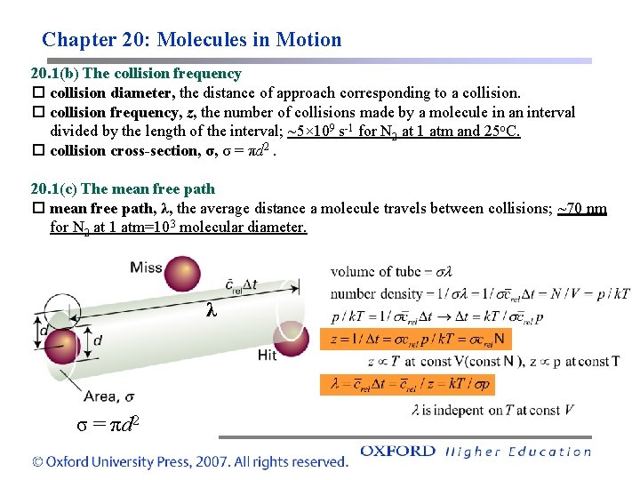 Chapter 20: Molecules in Motion 20. 1(b) The collision frequency collision diameter, the distance