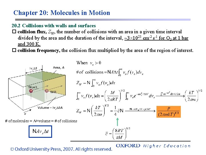 Chapter 20: Molecules in Motion 20. 2 Collisions with walls and surfaces collision flux,