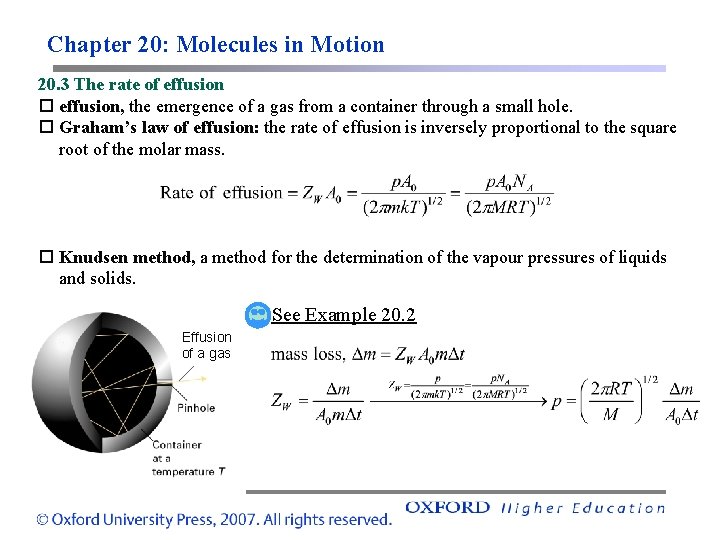 Chapter 20: Molecules in Motion 20. 3 The rate of effusion, the emergence of