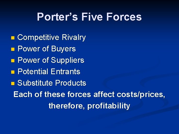Porter’s Five Forces Competitive Rivalry n Power of Buyers n Power of Suppliers n Porter’s Five Forces Competitive Rivalry n Power of Buyers n Power of Suppliers n