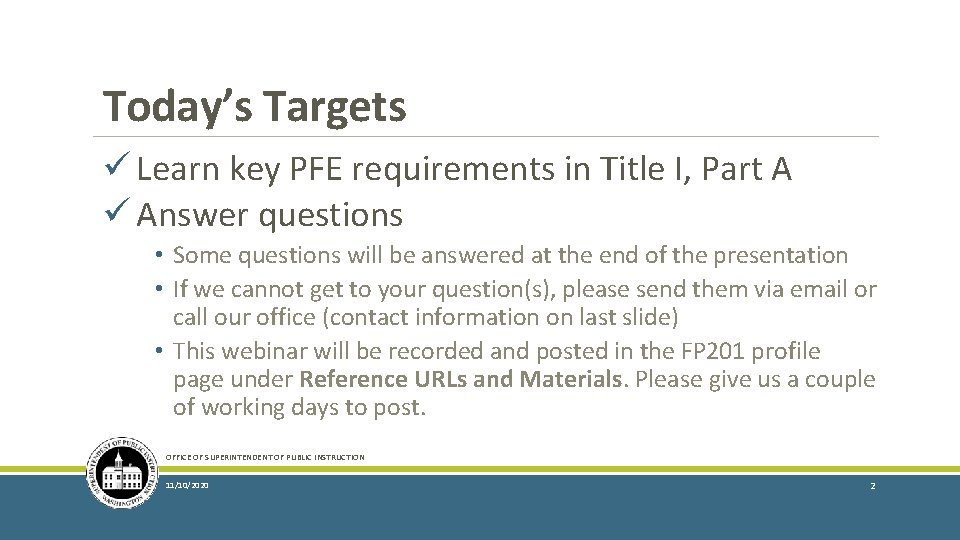 Today’s Targets ü Learn key PFE requirements in Title I, Part A ü Answer