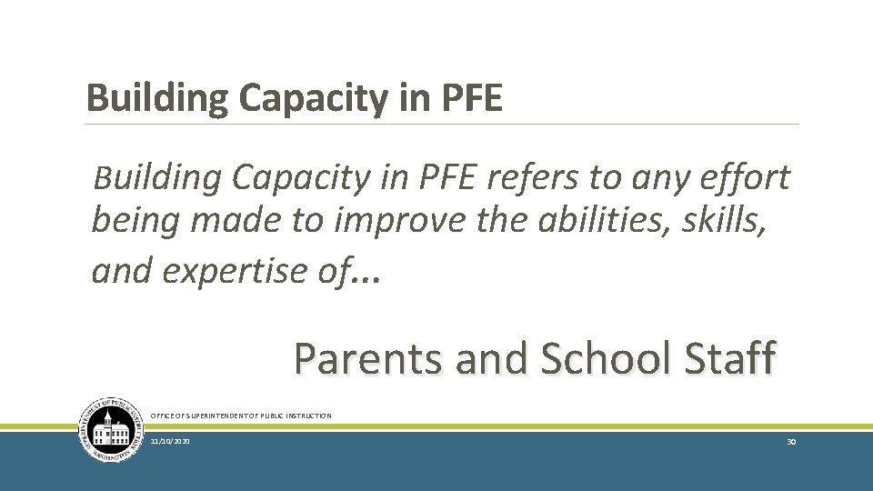 Building Capacity in PFE refers to any effort being made to improve the abilities,