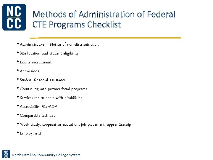 Methods of Administration of Federal CTE Programs Checklist • Administrative - Notice of non-discrimination