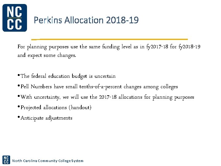 Perkins Allocation 2018 -19 For planning purposes use the same funding level as in