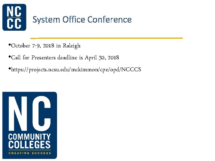 System Office Conference • October 7 -9, 2018 in Raleigh • Call for Presenters